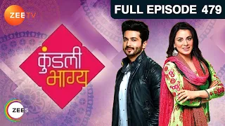 Kundali Bhagya - Hindi TV Serial - Full Episode 479 - Sanjay Gagnani, Shakti, Shraddha - Zee TV