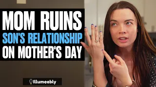 Mom RUINS Son's RELATIONSHIP On Mother's Day, What Happens Is Shocking | Illumeably