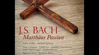 J. S. Bach - Matthäus Passion, BWV 244 - P. Goodwin