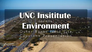 2019 Outer Banks Field Site Capstone Research Presentation