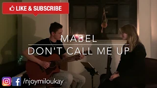 Don't call me up - Mabel ★ Acoustic cover by NJOY