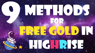 9 Methods to Earn Free Gold in HighRise