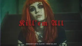 Aggressive Metal Electro / Industrial Mix | KILL' EM ALL