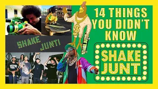 14 Things You Didn't Know About Shake Junt