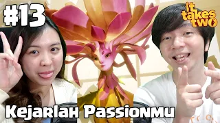 Kejarlah Hobby dan Passion Kamu - It Takes Two Indonesia - Part 13