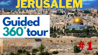 Jerusalem highlights tour with a professional guide, part 1/5. 360/VR