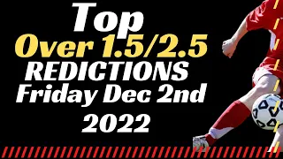 Top Over 1 5 2 5 Goal Predictions Friday 2nd December 2022