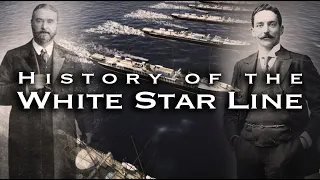 The History of the White Star Line