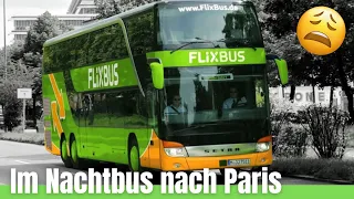 Unsere Flixbus Nachtbus Erfahrung nach Paris über Nacht! War das eine gute Idee?