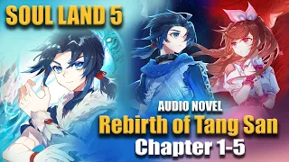 SOUL LAND 5 | Rebirth of Tang San | Wind Wolf Town | Chapter 1-5