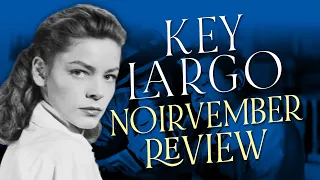 #Noirvember Film Noir Challenge | Key Largo by John Huston