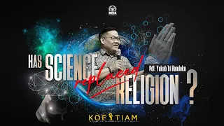 Has Science replaced Religion? - Pdt. Yakub Tri Handoko