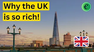 Why the UK is so rich! 🇬🇧