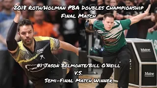 2018 Roth/ Holman PBA Doubles Championship Final Match - ??? V.S. #1 Belmonte/ O'Neill