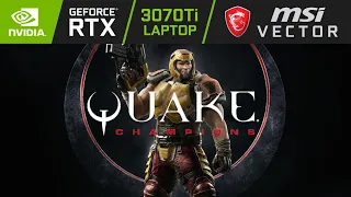 Quake Champions - RTX 3070Ti Laptop MSI Vector - 1080p TEST (No OC)