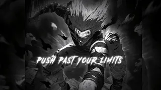 PUSH PAST YOUR LIMITS                                            -gym motivation with anime dialogue