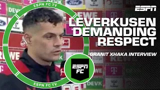 Granit Xhaka says Leverkusen 'DESERVES THE RESPECT' remaining unbeaten on the season 😤 | ESPN FC