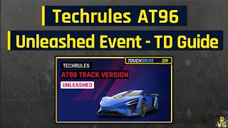 Asphalt 9 | Techrules AT96 | Unleashed + Trial + Contest - Touchdrive Guide