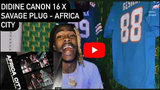 AMERICAN REACTS TO - DIDINE CANON 16 X SAVAGE PLUG - AFRICA CITY 🔋🔋🔋🖤🖤🖤🖤