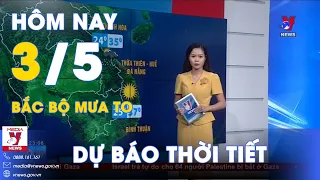 Dự báo thời tiết hôm nay mới nhất 3/5. Bắc bộ mưa to, nhiều nơi xảy ra giông lốc, mưa đá - VNews