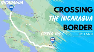 Nicaragua Border Crossing By Land From Costa Rica