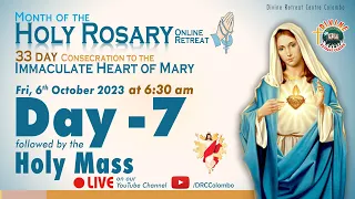 (LIVE) DAY - 7, Holy Rosary Retreat; Immaculate Heart of Mary | Friday Mass | 6 Oct 2023 | DRCC