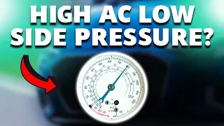 SYMPTOMS OF A HIGH AC LOW-SIDE PRESSURE (Causes & Solutions)