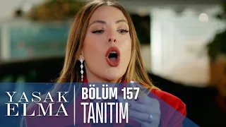 Yasak Elma 157. Bölüm Tanıtımı