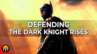 Defending The Dark Knight Rises | Better Than You Remember