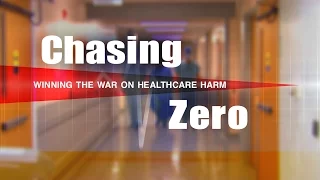 Chasing Zero: Winning the War on Healthcare Harm