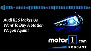 Motor1 Podcast: Audi RS6 Avant And What Became Of The Station Wagon