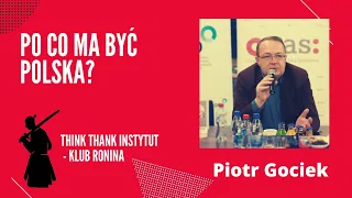 red. Piotr Gociek: Po co ma być Polska?