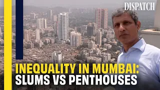 Mumbai: Life for the Super-Rich & Super-Poor in the Indian Megapolis | DISPATCH | HD Documentary