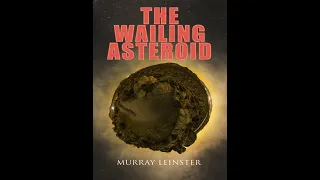 The Wailing Asteroid by Murray Leinster - Audiobook