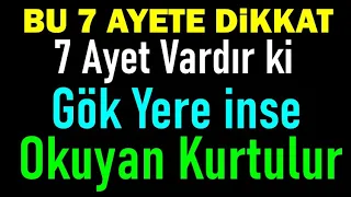 7 Ayet Vardır ki Gök Yere İnse Bunu Okuyan Kurtulur! Kim Bu 7 Ayeti Her Gün Okursa Bunlar Olur..