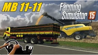 FARMING SIMULATOR 2015 - MB 1111, FAZENDA PARANA OESTE, JOGANDO COM O VOLANTE G27!!!!