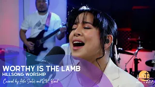 Worthy is the lamb- Hillsong Worship covered by Aila Santos and R2K Band