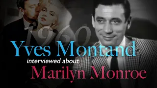 Yves Montand Interviewed About Marilyn Monroe | July 1960