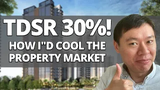 How I'd Cool The Property Market 💥Because The NEW Cooling Measures Are NOT That Effective...