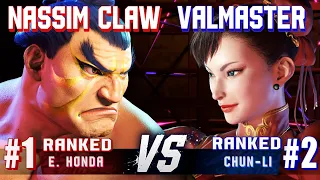 SF6 ▰ NASSIM CLAW (#1 Ranked E.Honda) vs VALMASTER (#2 Ranked Chun-Li) ▰ High Level Gameplay