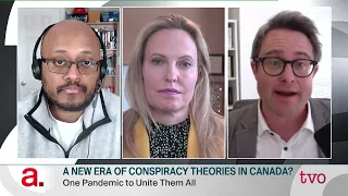A New Era for Conspiracy Theories in Canada? | The Agenda