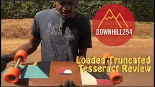 Loaded Truncated Tesseract Review