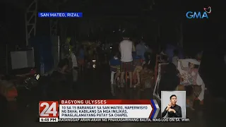 24 Oras: 10 sa 15 barangay sa San Mateo, naperwisyo ng baha; Kabilang sa mga inilikas...