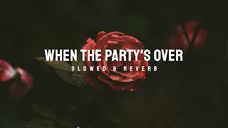 When the Party's Over by Billie Eilish, but it's ten times sadder || slowed & reverb (muffled)