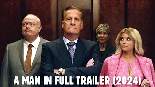 A MAN IN FULL Trailer (2024) Jeff Daniels, Lucy Liu , Rise, Fall, Redemption