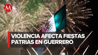 Dos municipios de Guerrero cancelan festejos del Grito de Independencia por inseguridad