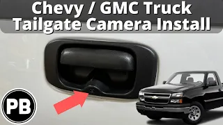 1999 - 2006 Chevy / GMC Truck Tailgate Backup Camera Install