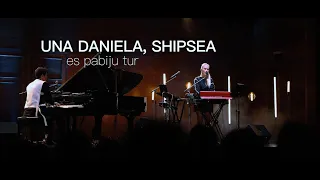 Una Daniela, SHIPSEA - Es pabiju tur