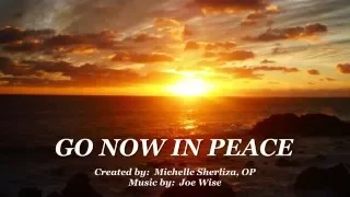 GO NOW IN PEACE ~ February 14, 2016