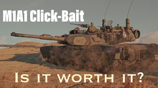 Is It Worth It? | M1A1 Click-Bait